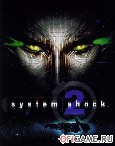 Скачать System Shock 2 через торрент для PC