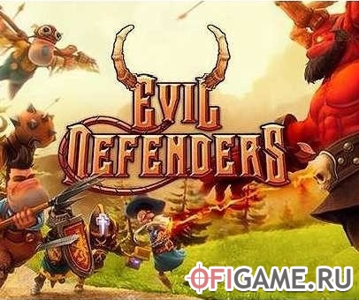 Скачать Evil Defenders через торрент для PC