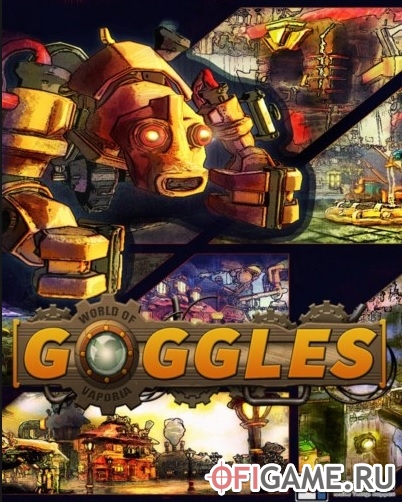 Скачать Goggles: World of Vaporia через торрент для PC