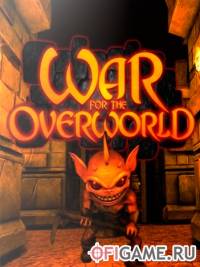 Скачать игру War for the Overworld: Underlord Edition через торрент