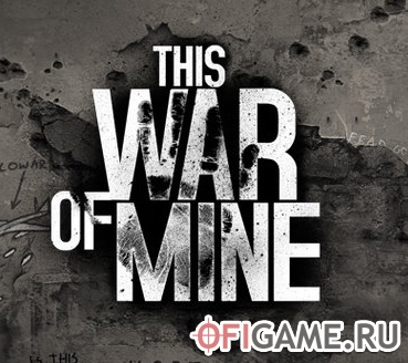 Скачать This War of Mine через торрент для PC