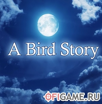 Скачать A Bird Story через торрент для PC