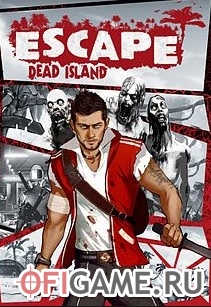 Скачать Escape: Dead Island через торрент для PC