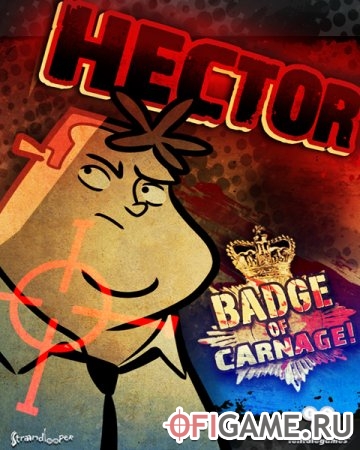 Скачать Hector Badge of Carnage через торрент для PC