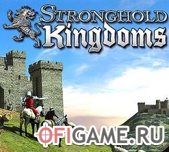 Скачать Stronghold Kingdoms через торрент для PC