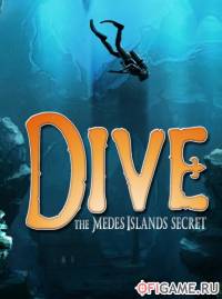 Скачать игру Dive: The Medes Islands Secret через торрент