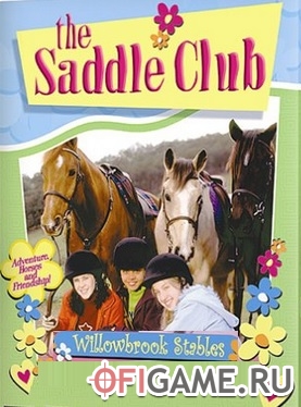 Скачать The Saddle Club: Willowbrook Stables через торрент для PC